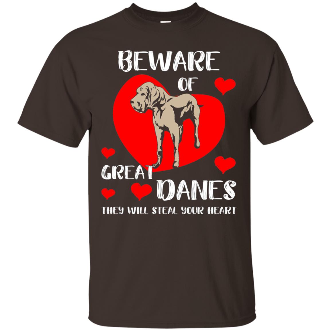 Beware Of Great Danes They Will Steal Your Heart Cute Shirt Dark Chocolate