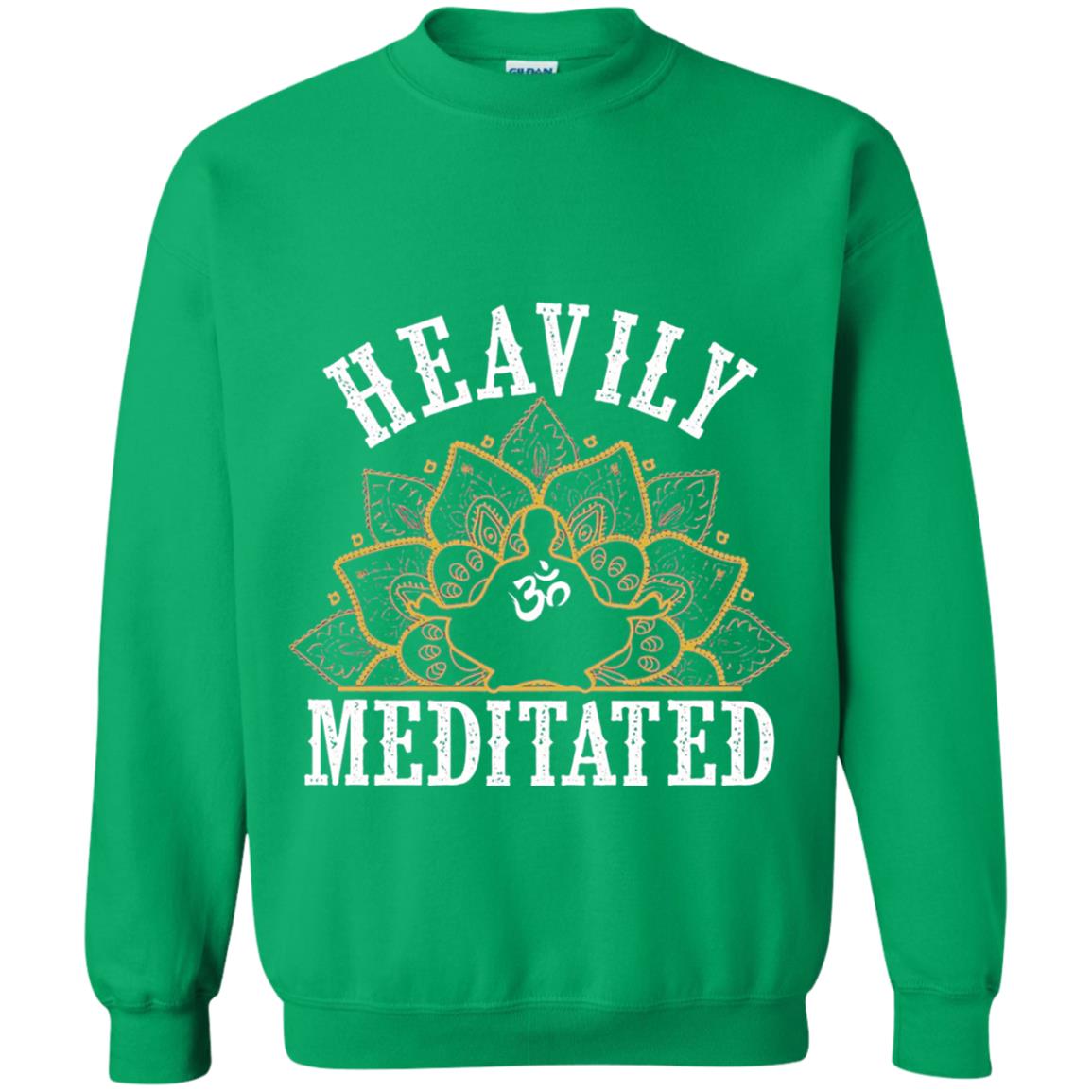 Funny Heavily Meditated Yoga Meditation T-shirt Irish Green