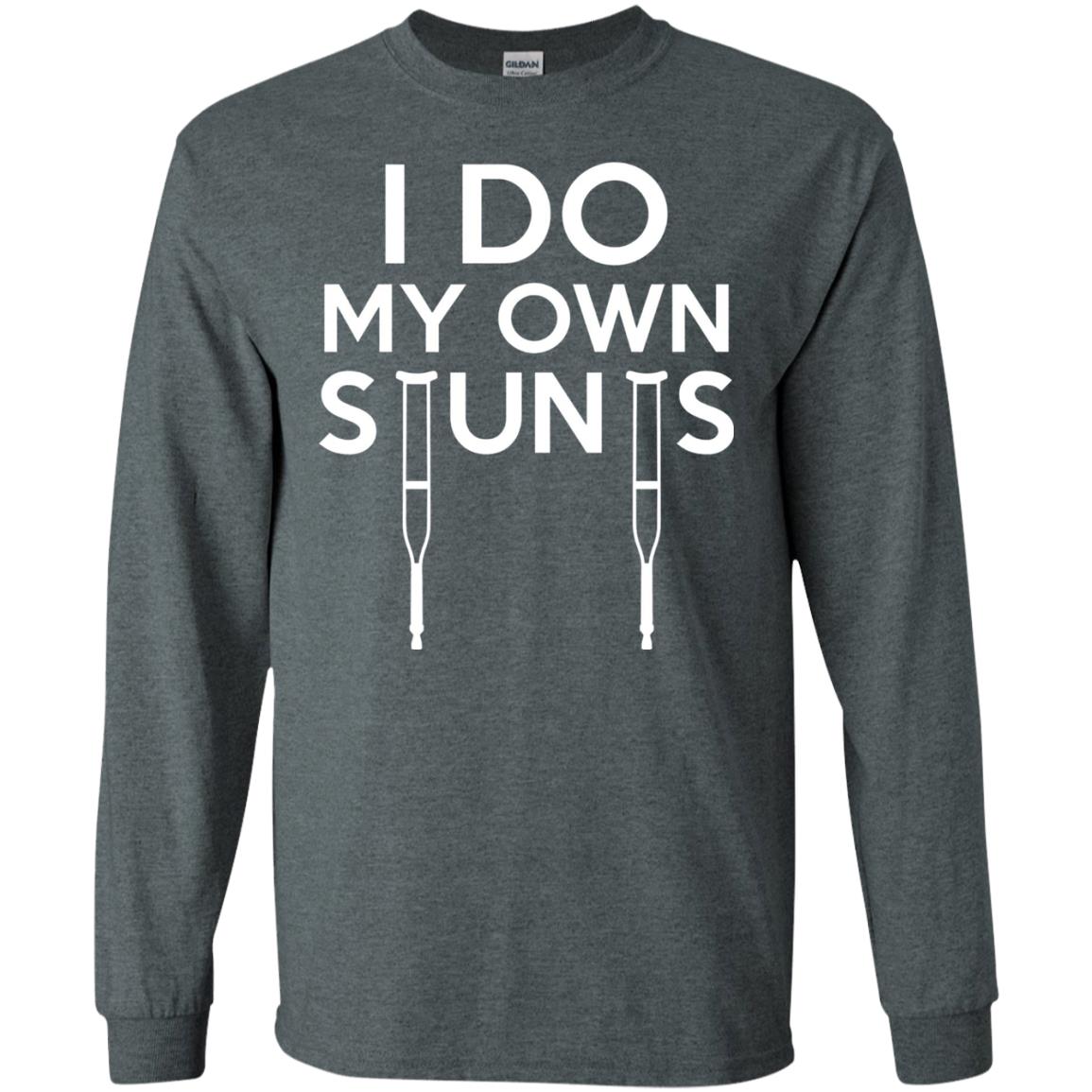 Funny I Do My Own Stunts Broken Leg Get Well Gift T-shirt Dark Heather