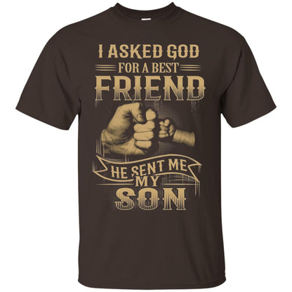 I Asked God For A Best Friend He Sent Me My Son Papa T-shirt Dark Chocolate