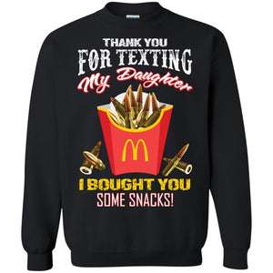 Thank You For Texting My Daughter I Bought You Some Snacks Daddy Shirt