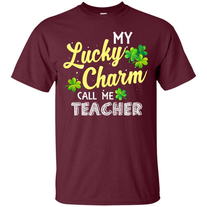 My Lucky Charms Call Me Teacher Saint Patrick_s Day Gift Shirt For Teacher Maroon