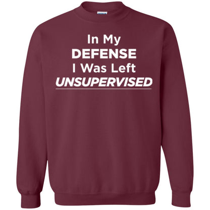 Adult T-shirt In My Defense I Was Left Unsupervised Maroon