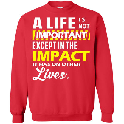 A Life Is Not Important Except In The Impact T-shirt Red