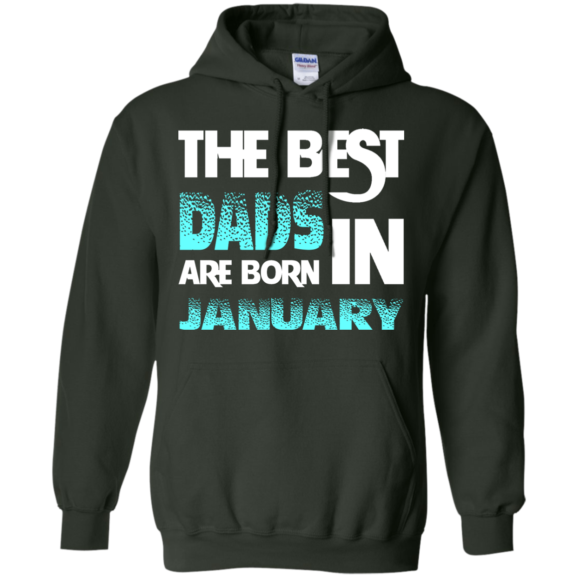 Daddy T-shirt The Best Dads Are Born In January Forest Green