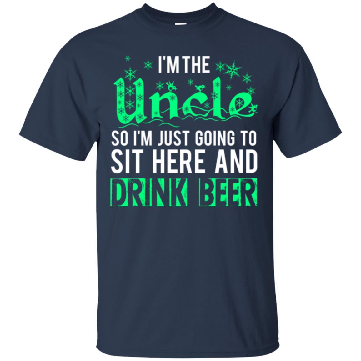 Uncle T-shirt I_m Just Going To Sit Here And Drink Beer Navy