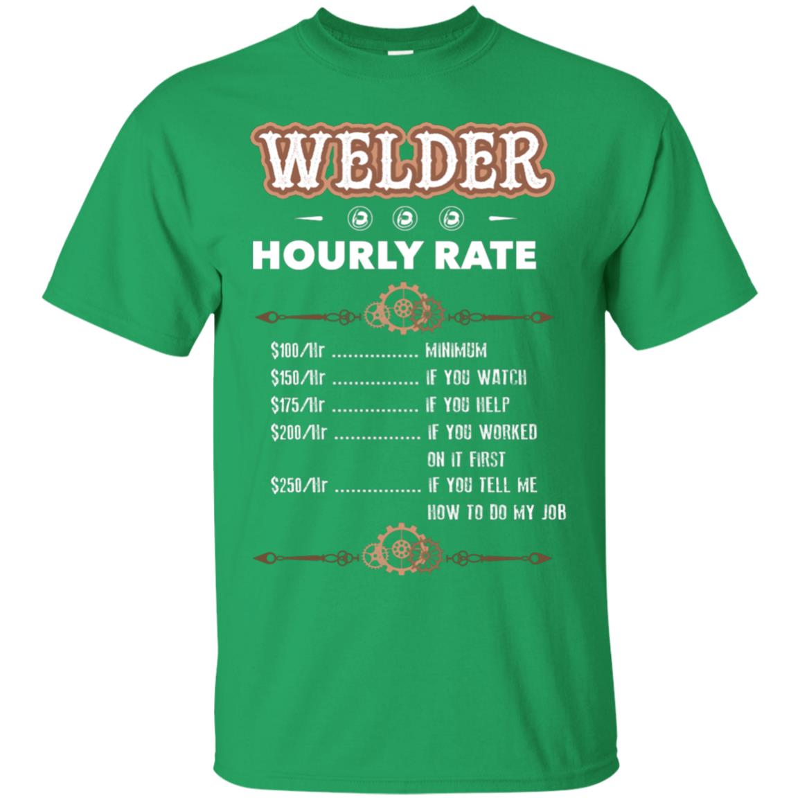 Welder Hourly Rate Shirt For Mens Or Womens Irish Green