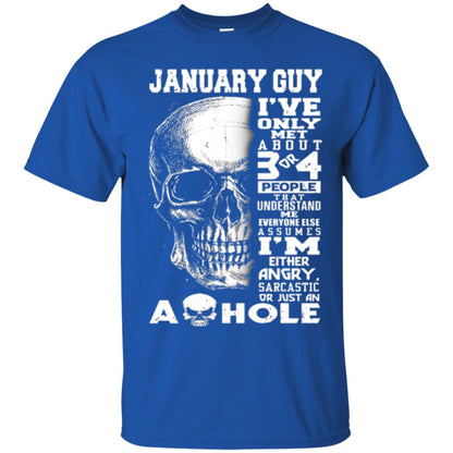 January Guy I_ve Only Met About 3 Or 4 People T-shirt Royal