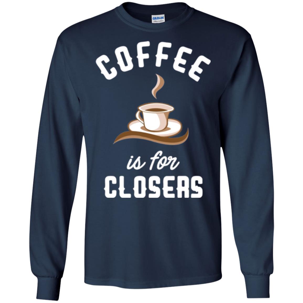 Coffee T-shirt Is For Closers Navy