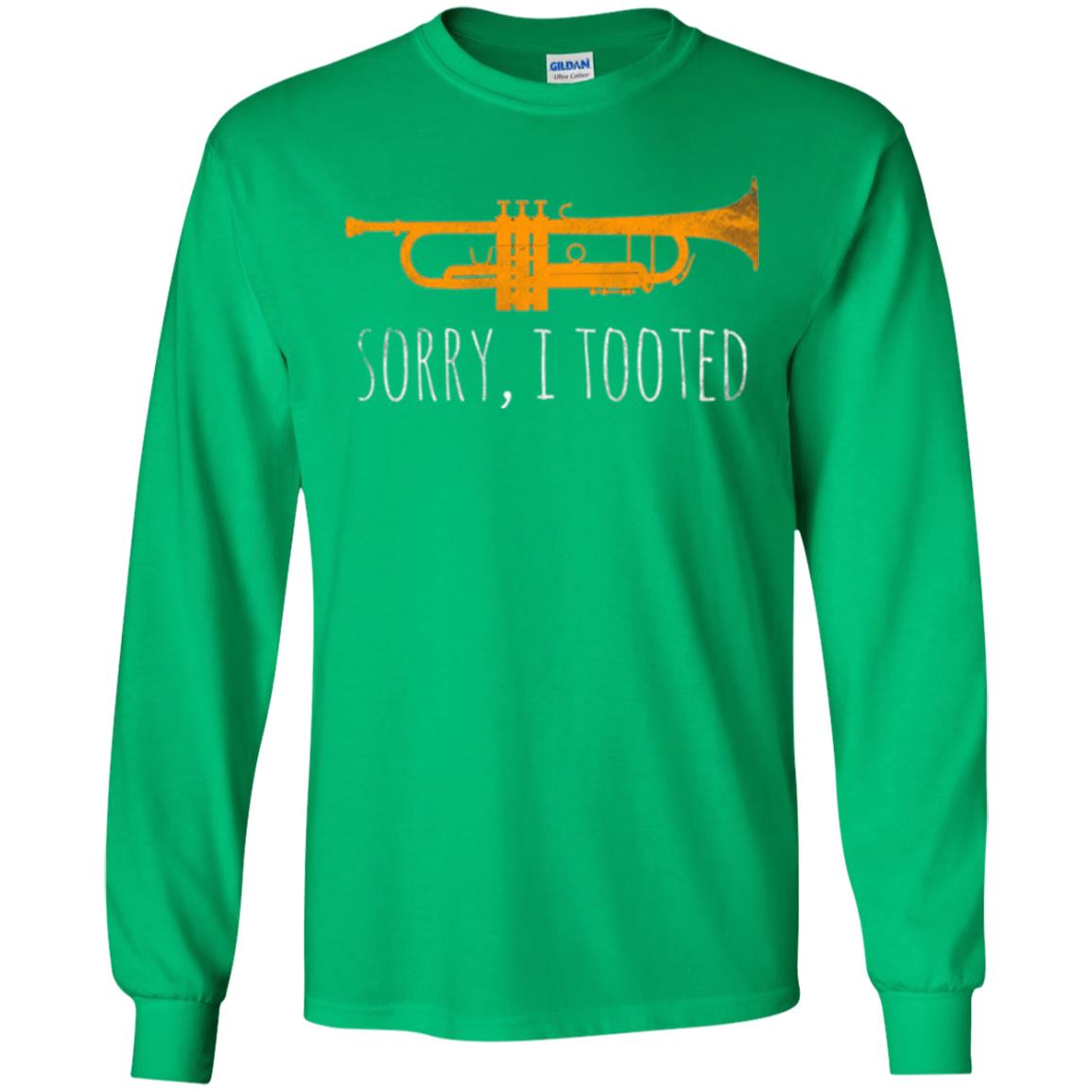 Trumpet Lovers T-shirt Sorry I Tooted Irish Green