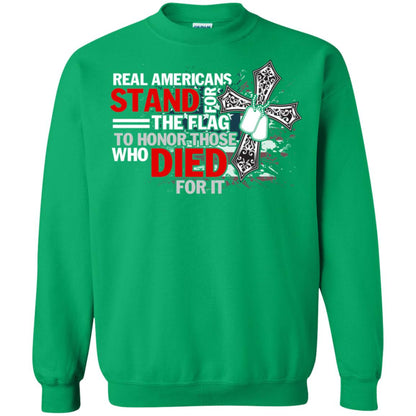Real Americans Stand For The Flag To Honor Those Who Died For It Veteran Shirt Irish Green