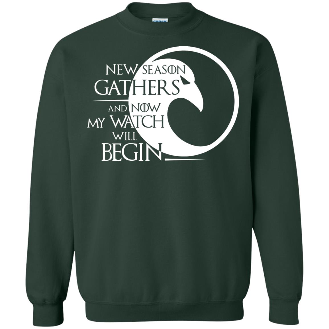 New Season Gathers And Now My Watch Will Begin Game Of Thrones Fan T-shirt Forest Green