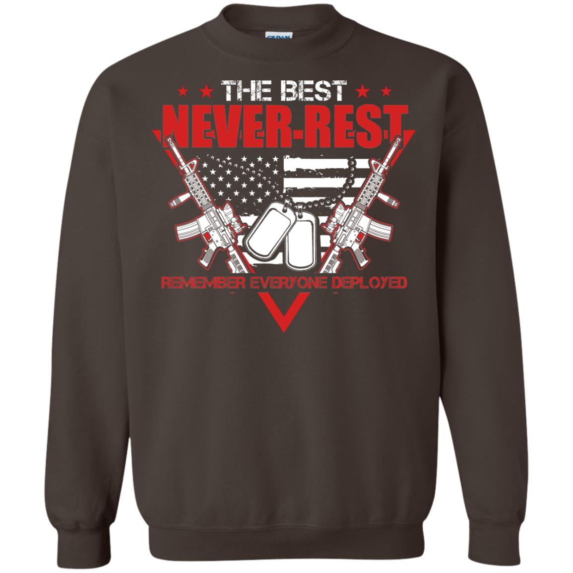 The Best Never Rest Remember Everyone Deployed Military Shirt Dark Chocolate