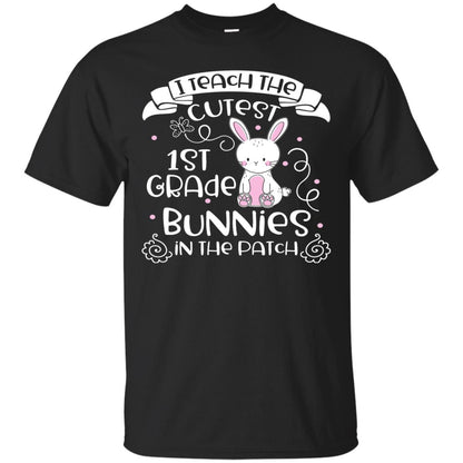 I Teach The Cutest 1st Grade Bunnies In The Patch Black