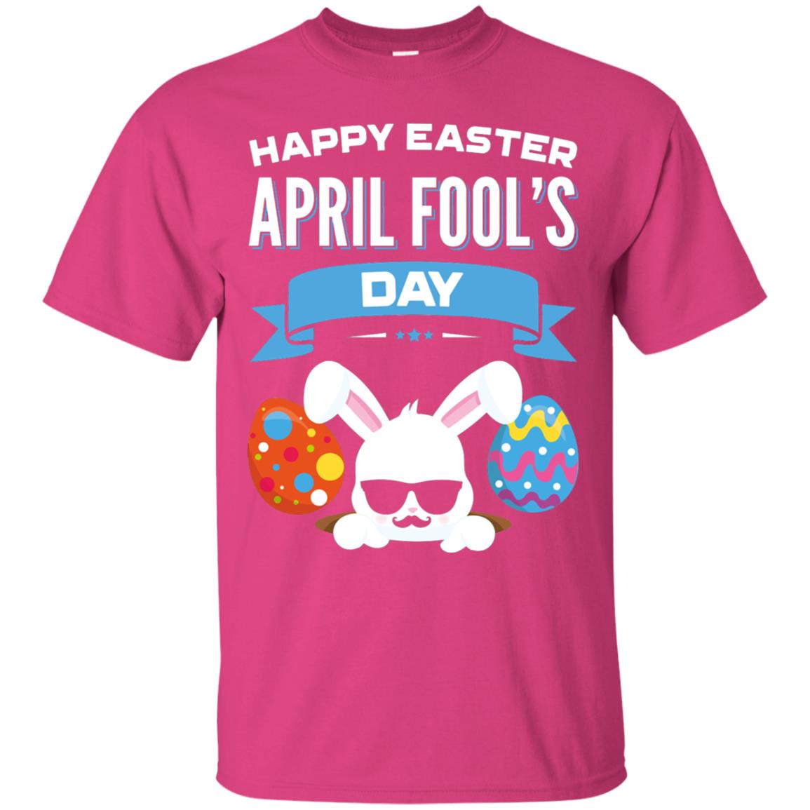 Happy Easter April Fools Day Easter 2018 Shirt Heliconia