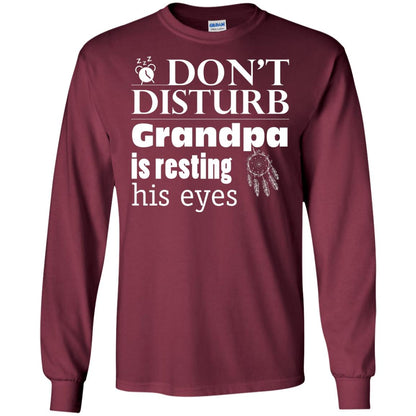 Don't Disturb Grandpa Is Resting His Eyes Funny Granddad Shirt Maroon