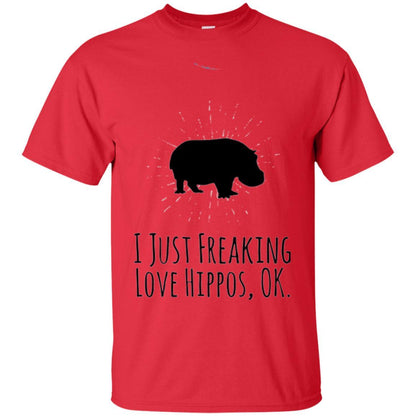 Hippo Lover T-shirt I Just Freaking Love Hippos Ok Red