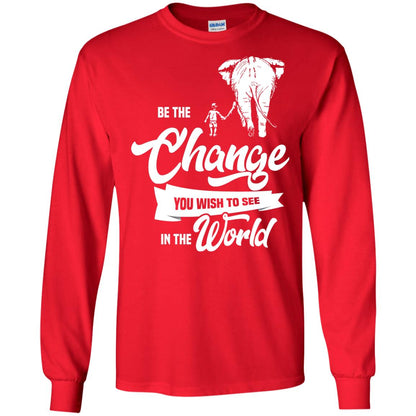Be The Change You Wish To See In The World Shirt Red