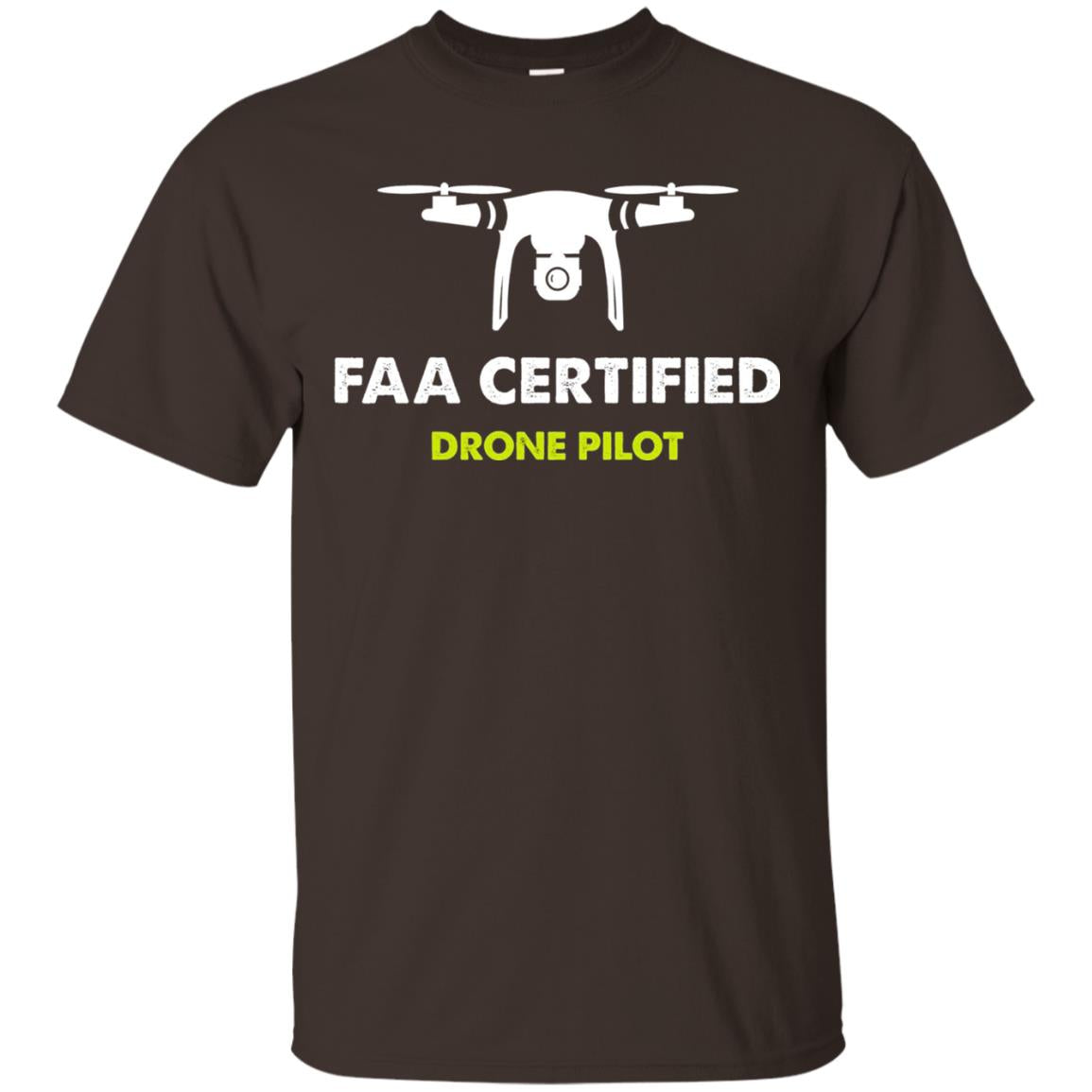 Faa Certified Drone Pilot T-shirt Dark Chocolate