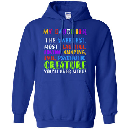 My Daughter The Sweetest Most Beautiful Loving Amazing Shirt Royal