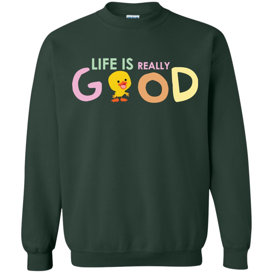 Life Is Really Good With My Cute Duck T-shirt Forest Green