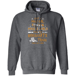 Just A May Girl Living In A Muggle World Took The Hogwarts Train Going Any WhereG185 Gildan Pullover Hoodie 8 oz.