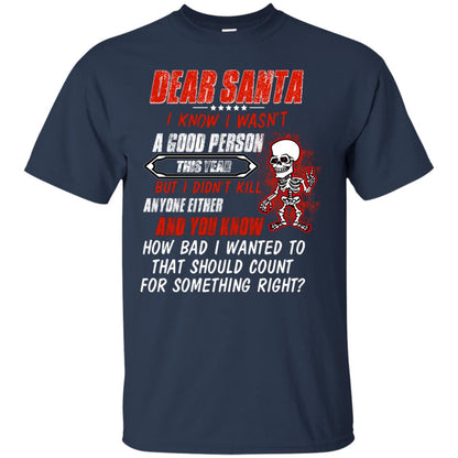 Dear Santa I Know I Wasn't A Good Person This Year But I Didn't Kill Anyone Either And You Know How Bad I Wanted To That Should Count For Something Right Navy