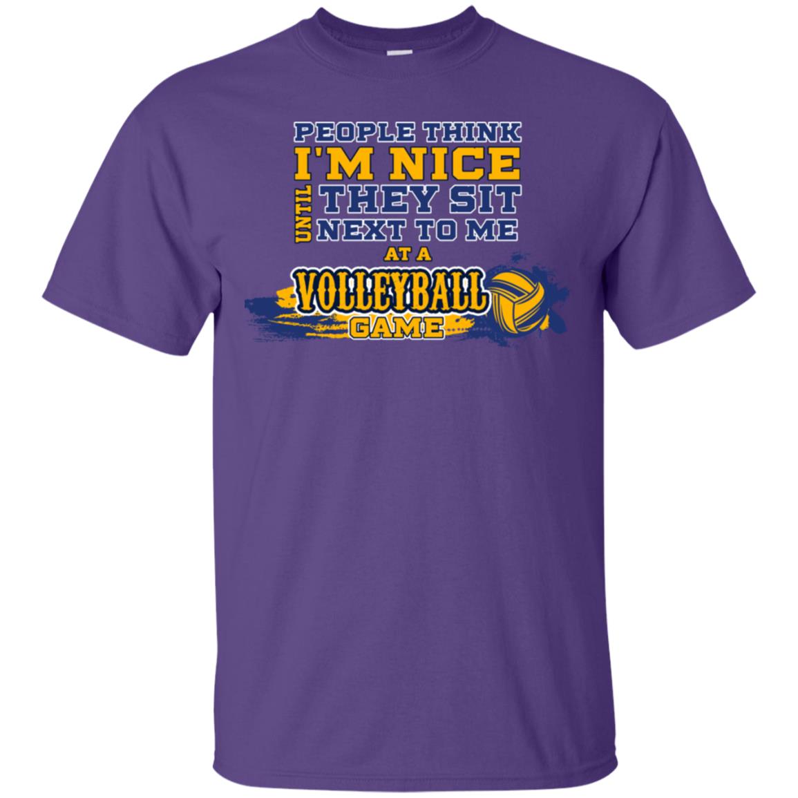 People Think I'm Nice Until They Sit Next To Me At A Volleyball Game Shirt For Mens Or Womens Purple