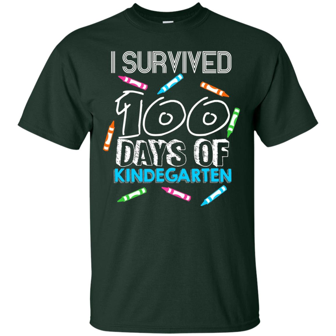 Teacher Kid T-shirt I Survived 100 Days Of Kindergarten Forest Green