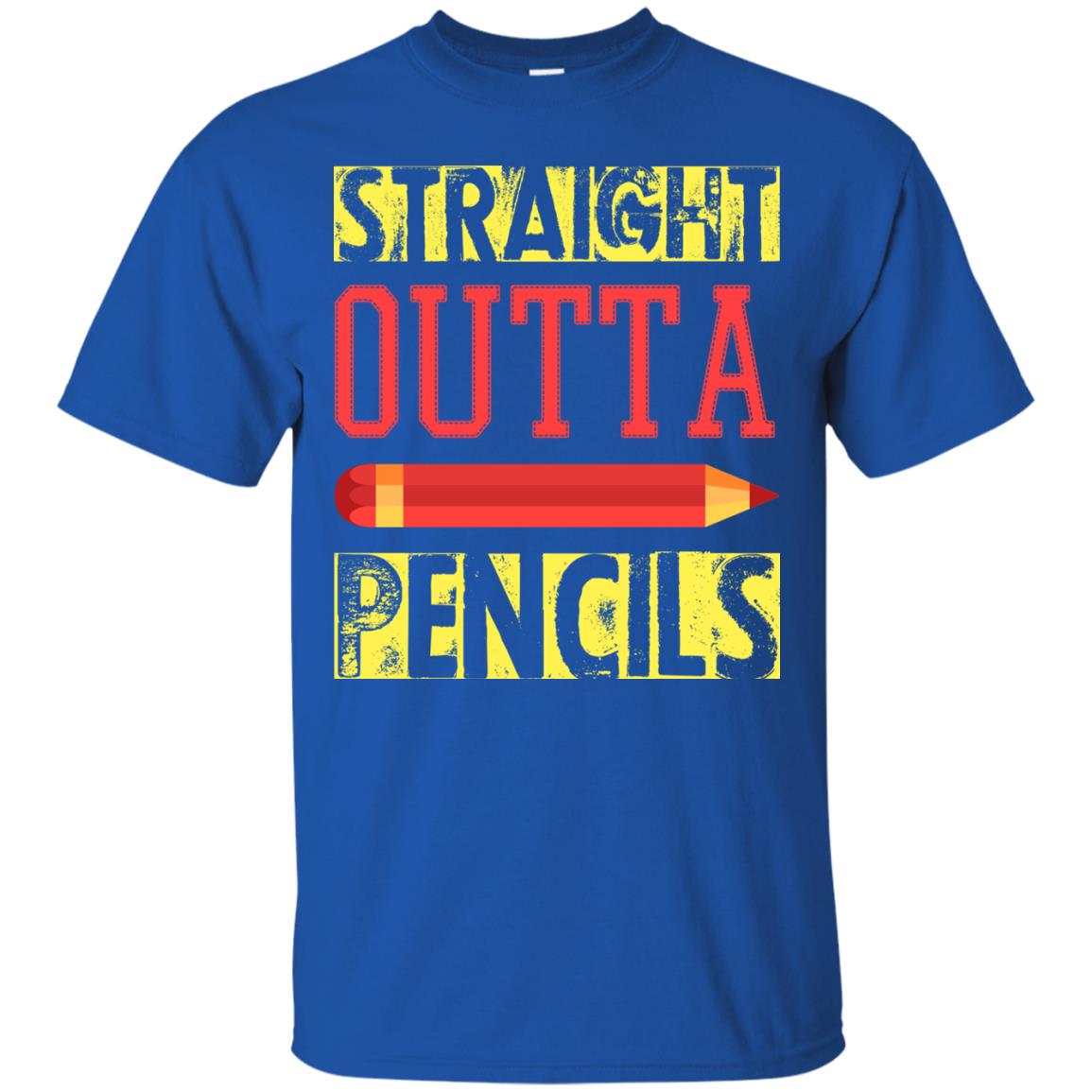 Straight Outta Pencils Teacher T-shirt Royal