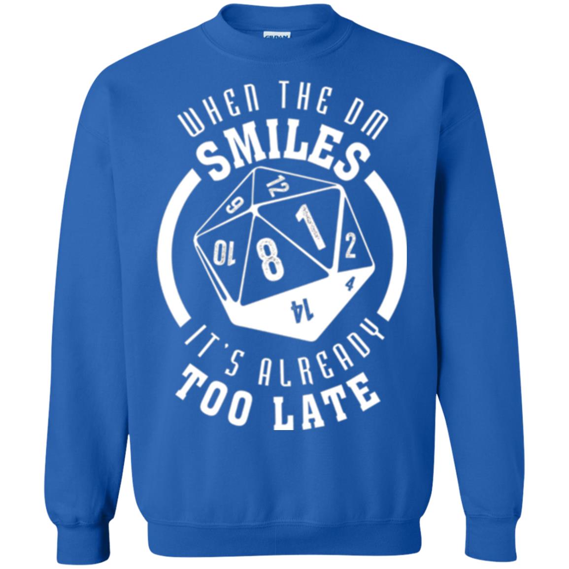 When The Dm Smiles It_s Already Too Late T-shirt Royal
