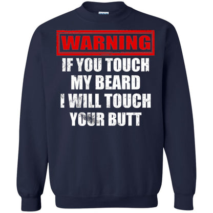 If You Touch My Beard I Will Touch Your Butt T-shirt Navy