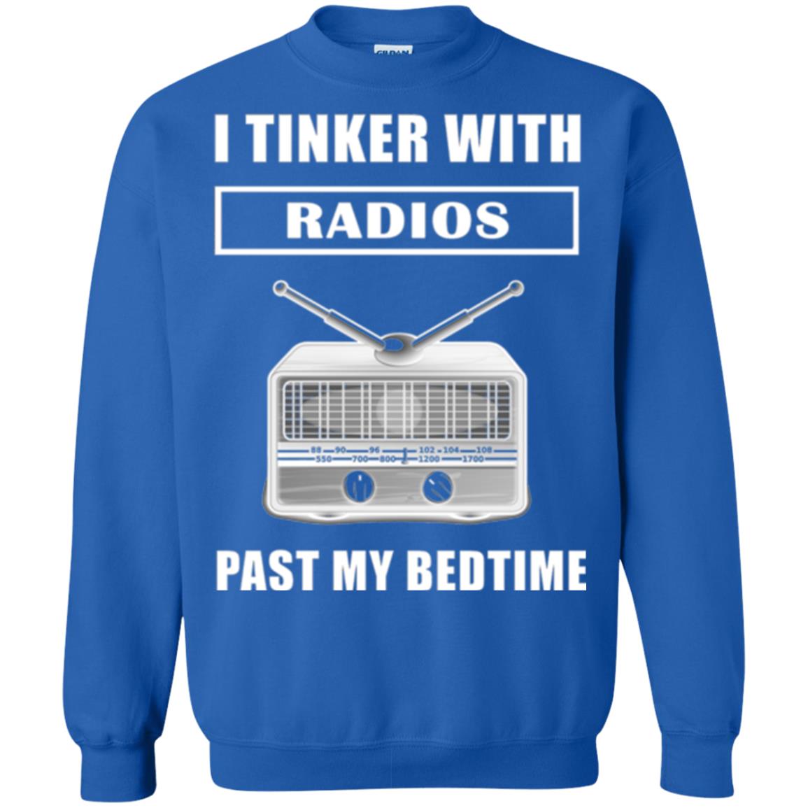 Funny Radio T-shirt I Tinker With Radios Past My Bedtime Royal