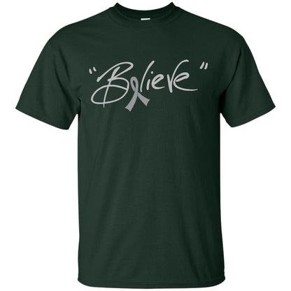 Brain Cancer Awareness Shirt Grey Ribbon Believe Forest