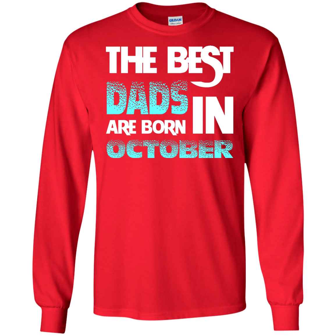 Daddy T-shirt The Best Dads Are Born In October Red