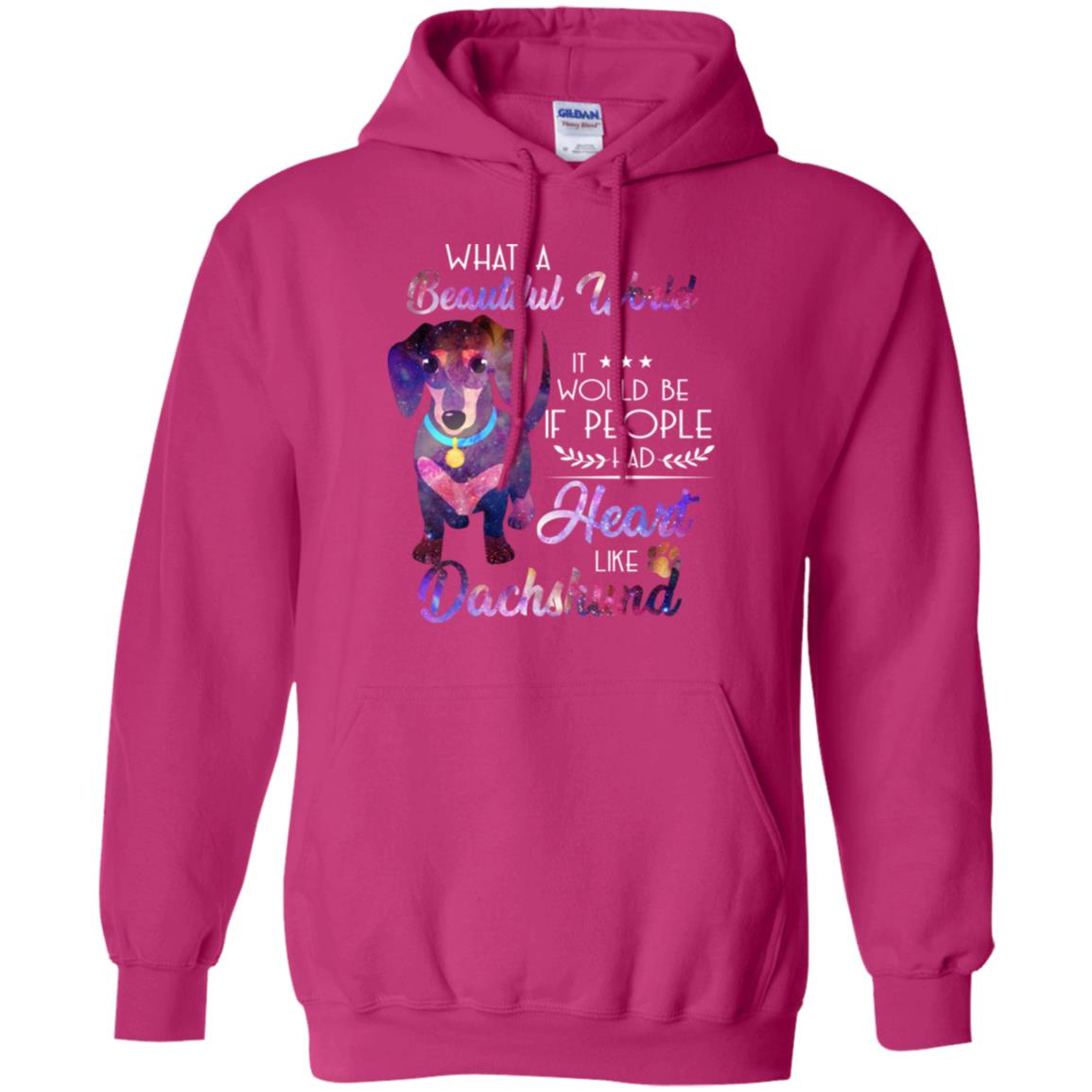 What A Beautiful World It Would Be If People Had Heart Like Dachshund Shirt Heliconia