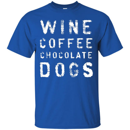 Wine Coffee Chocolate Dogs Shirt Royal