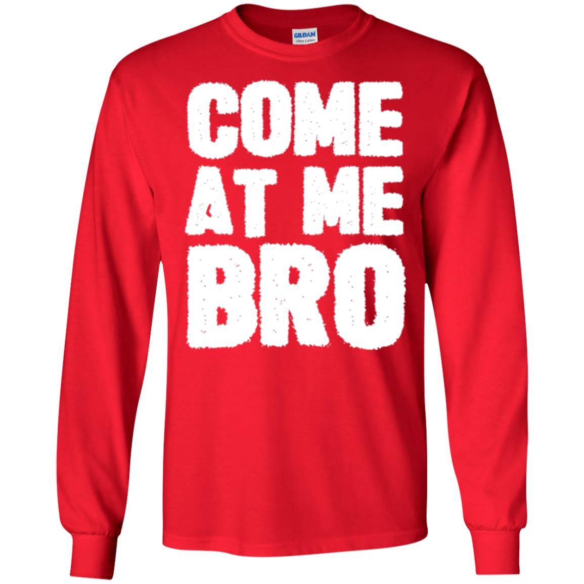 Funny Come At Me Bro T-shirt Red