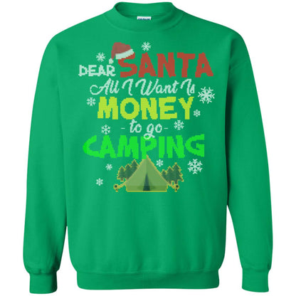 Dear Santa All I Want Is Money To Go Camping X-mas Idea Shirt For Camping Lovers Irish Green