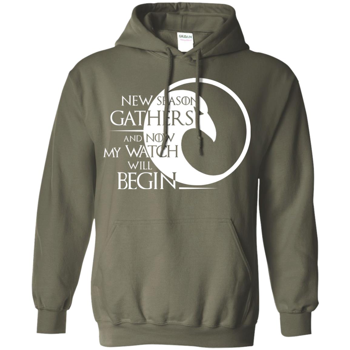 New Season Gathers And Now My Watch Will Begin Game Of Thrones Fan T-shirt Military Green