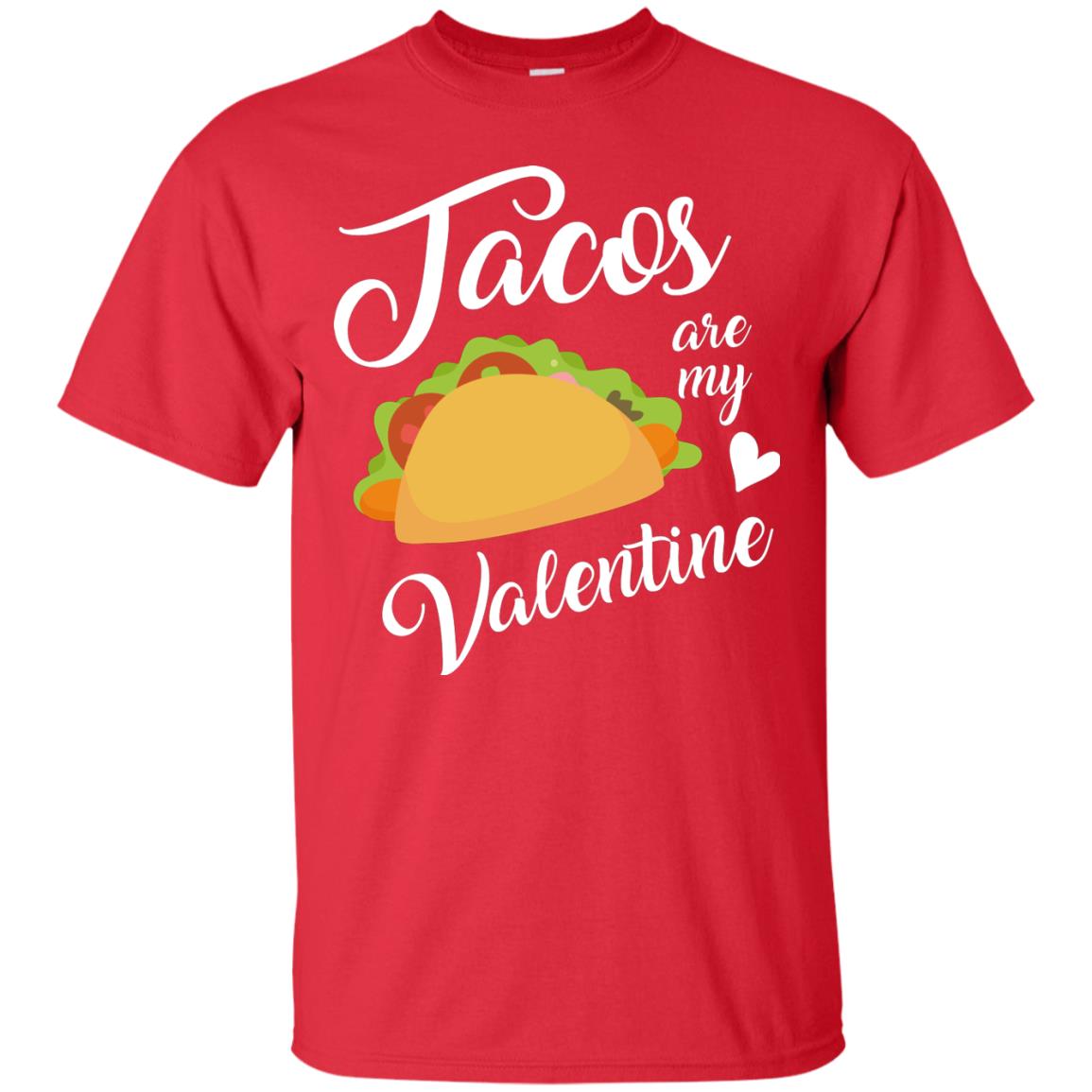 Tacos Lovers T-shirt Are My Valentine Red