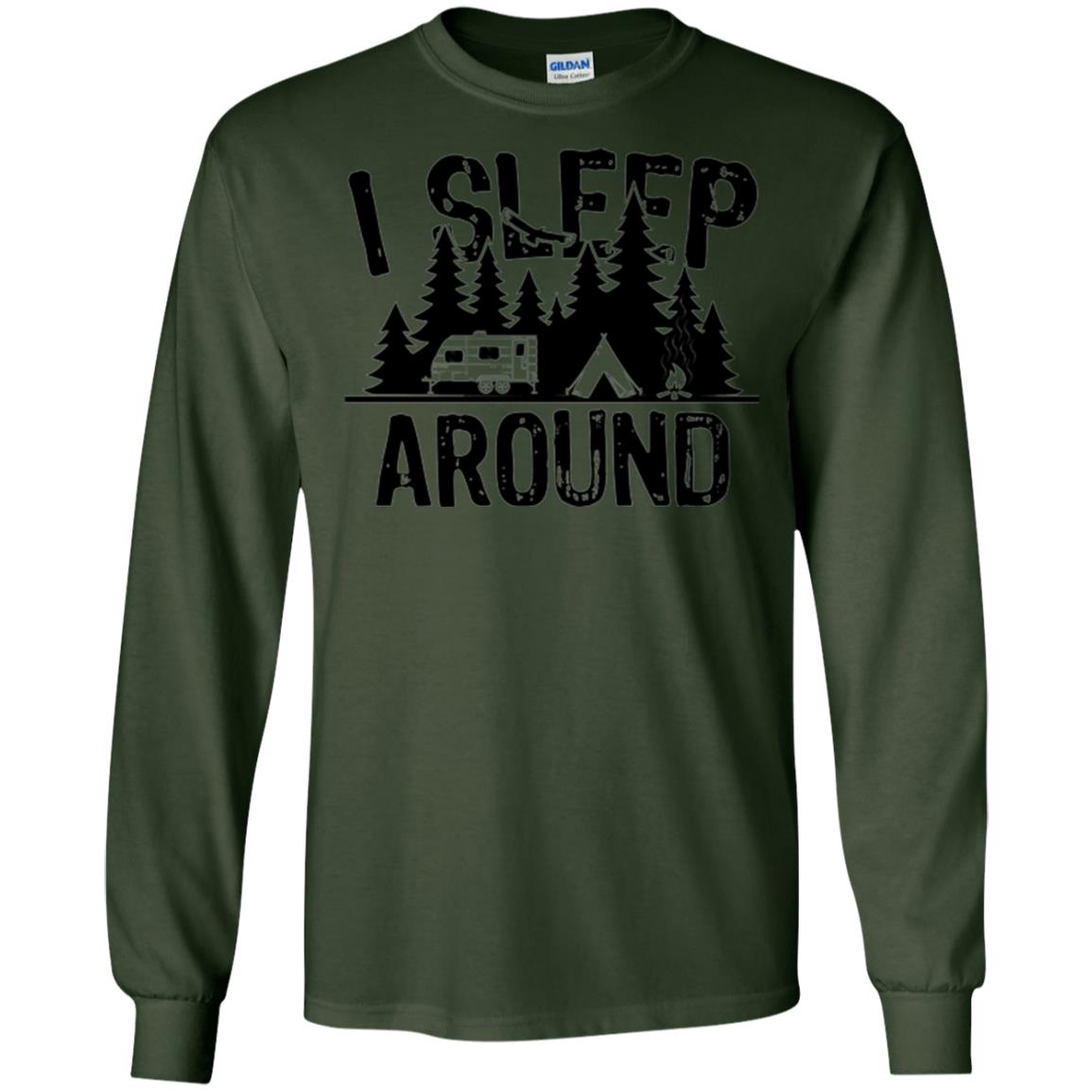 Funny Camping T-shirt I Sleep Around Forest Green