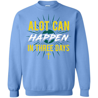 Alot Can Happen In Three Days Christian T-shirt For Easter Day Carolina Blue