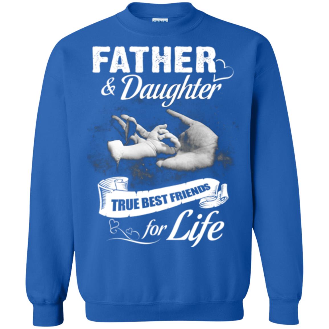 Father And Daughter True Best Friends For Life Family Shirt Royal