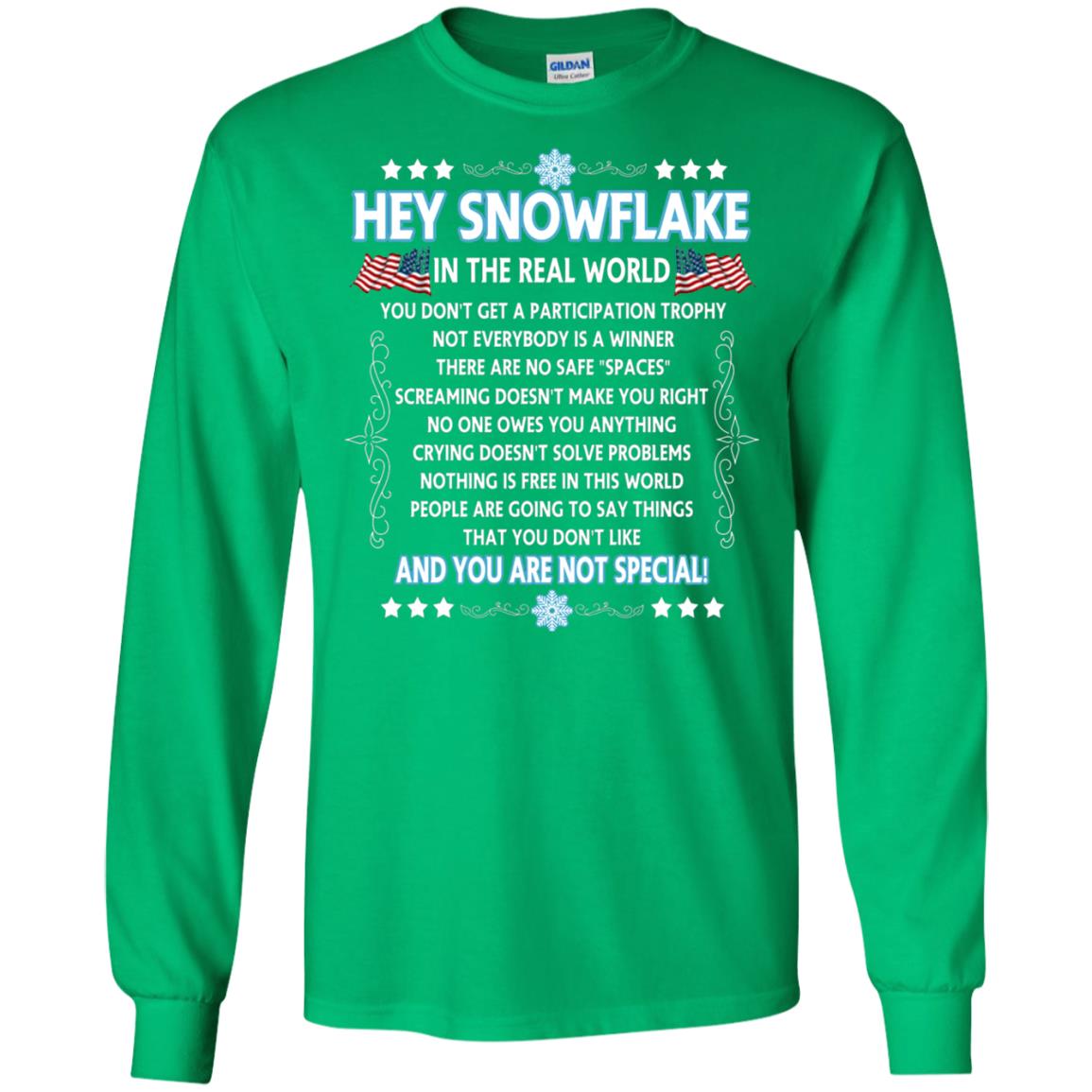 Hey Snowflake In The Real World Military T-shirt Irish Green