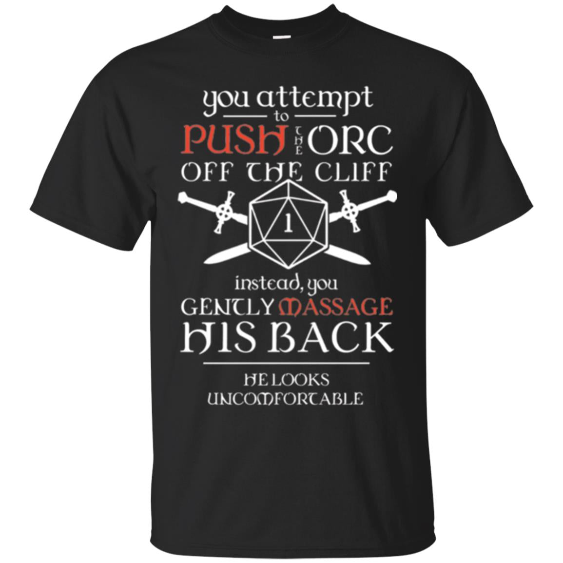 You Attempt To Push The Orc Off The Cliff T-shirt Black