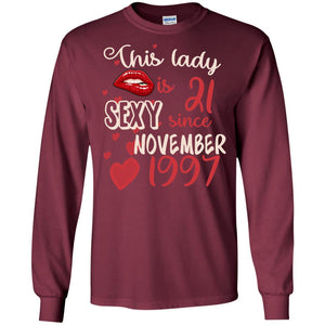 This Lady Is 21 Sexy Since November 1997 21st Birthday Shirt For November WomensG240 Gildan LS Ultra Cotton T-Shirt