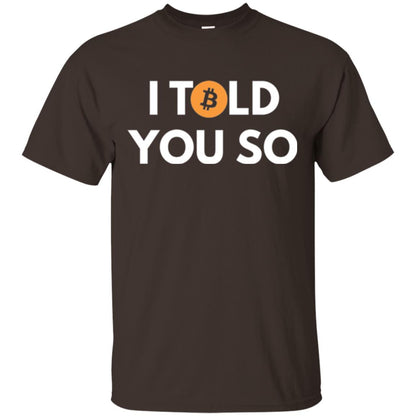 Bitcoin T-shirt I Told You So Dark Chocolate