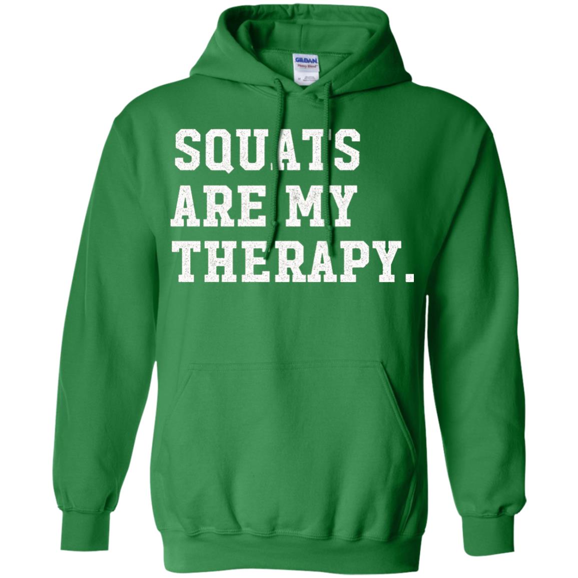 Funny Gym Workout T-shirt Squats Are My Therapy Irish Green