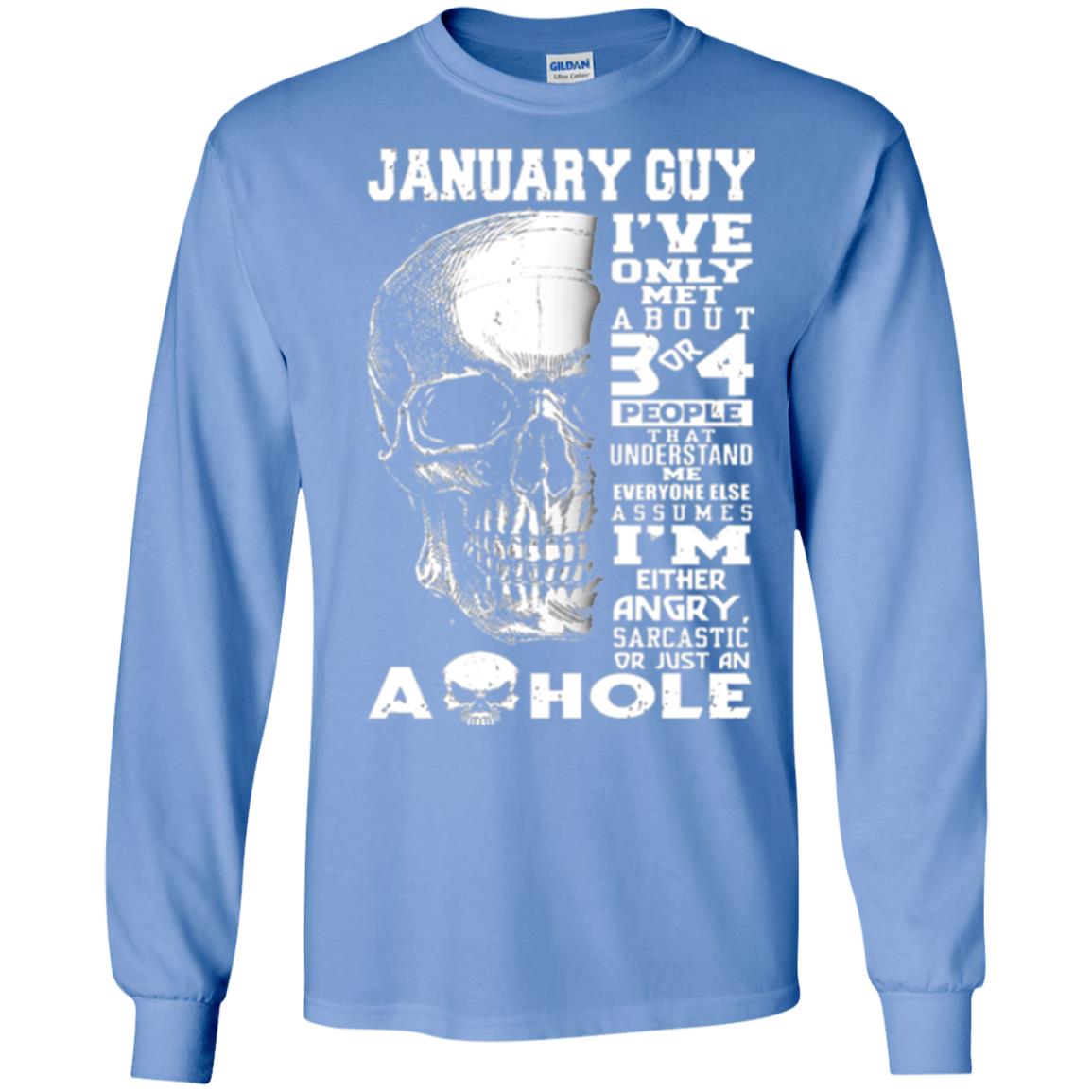 January Guy I_ve Only Met About 3 Or 4 People T-shirt Carolina Blue